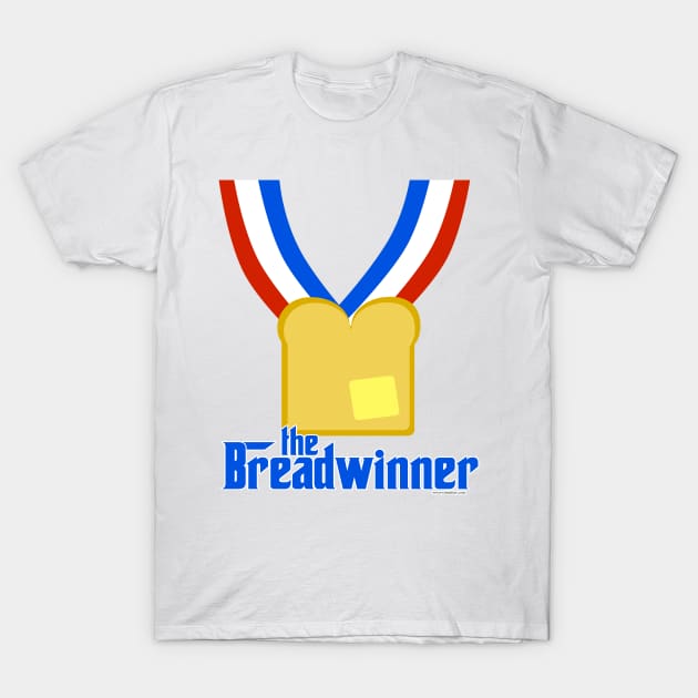 The Breadwinner T-Shirt by Tshirtfort